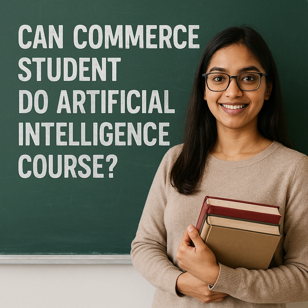 Can Commerce Students Do an Artificial Intelligence Course?